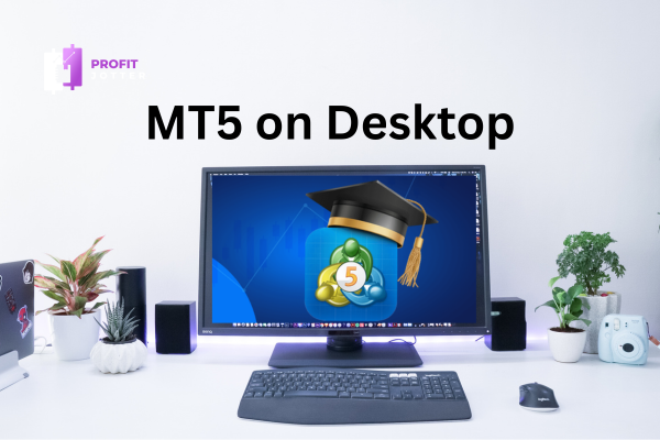 MT5 on Desktop